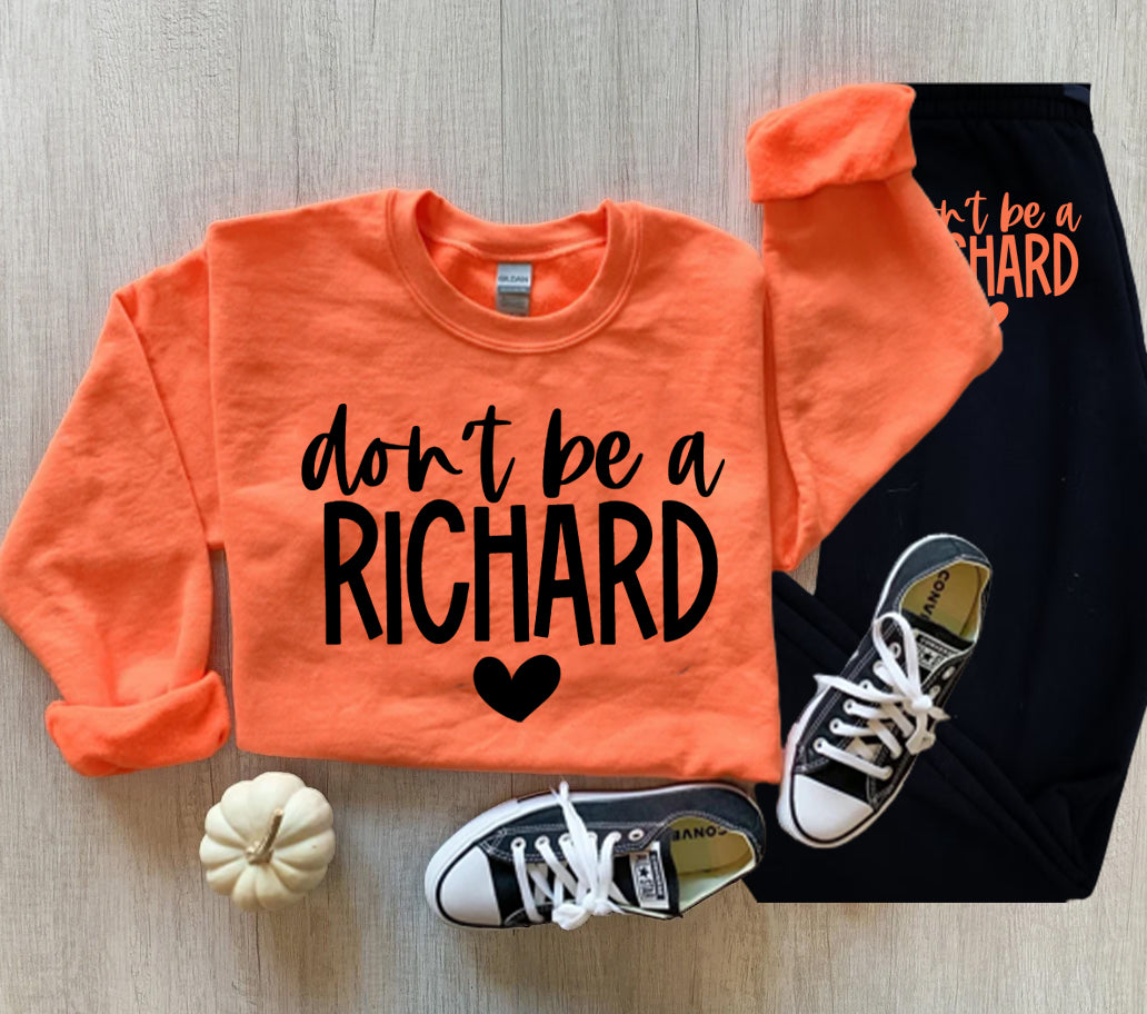 Dont Be A Richard Graphic Tee Graphic Tee