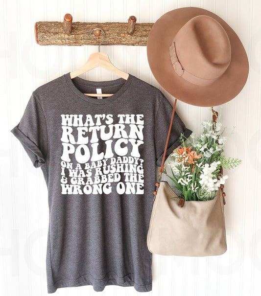 What's the Return Policy Graphic Tee