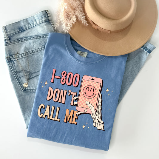 1-800-Don't Call Me Graphic Tee