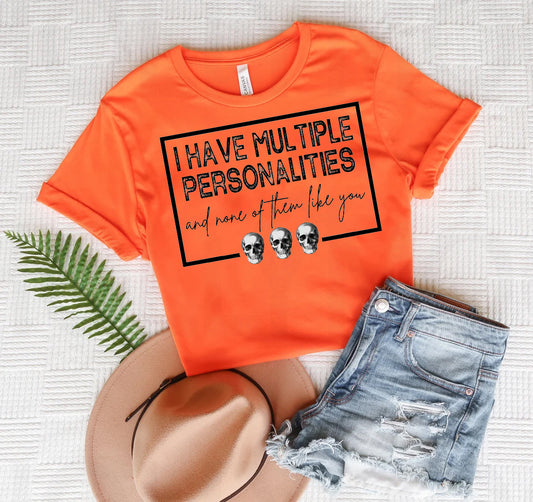 I Have Multiple Personalities Graphic Tee