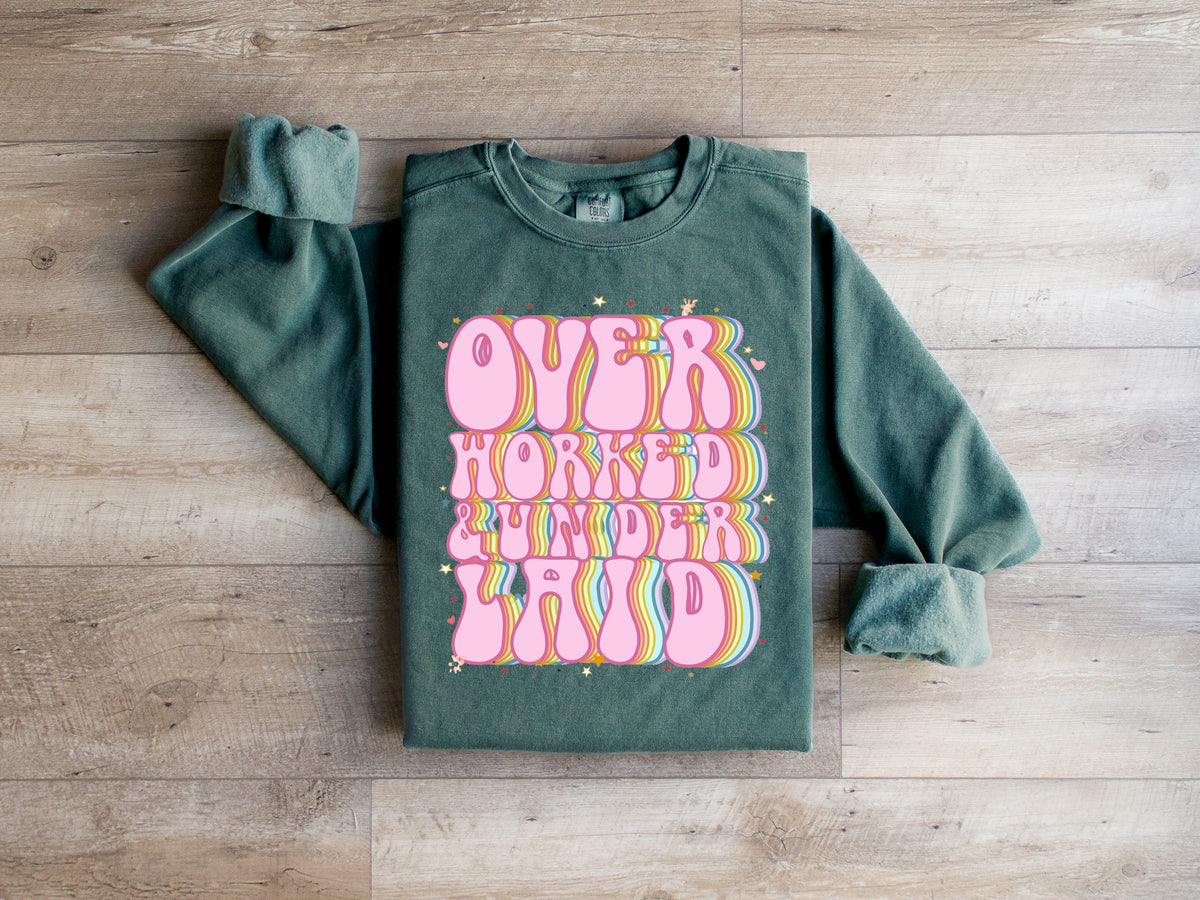 Over Worked & Under Laid Graphic Tee