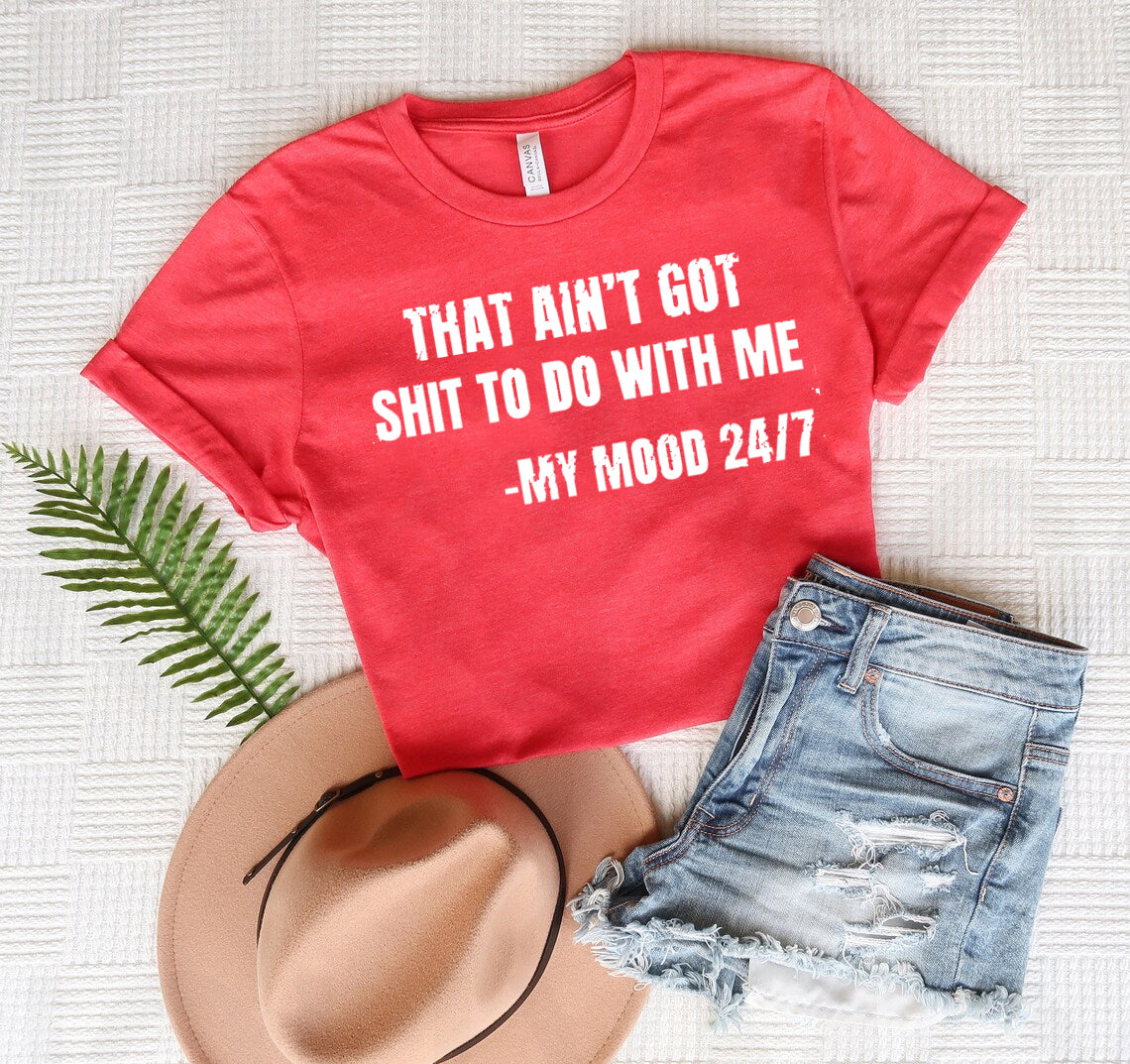 That Ain't Got S*** to Do with Me Graphic Tee