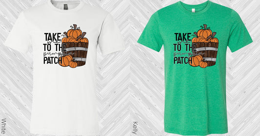 Take Me To The Pumpkin Patch Graphic Tee Graphic Tee