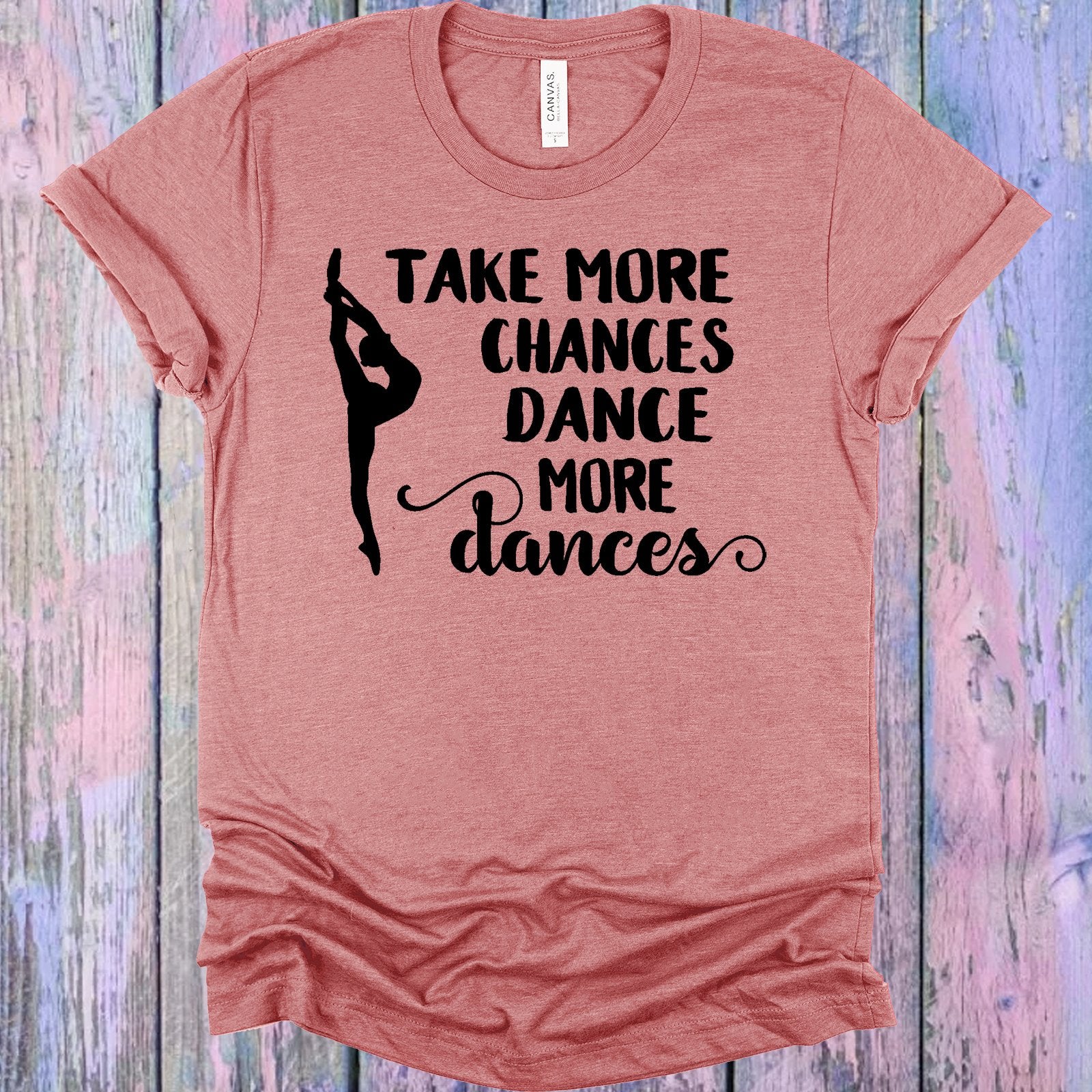 Take More Chances Dance Dances Graphic Tee Graphic Tee