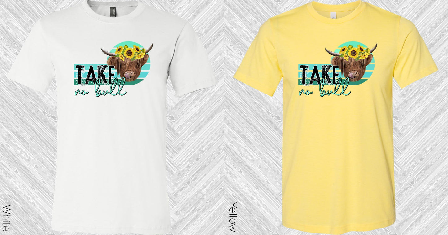 Take No Bull Graphic Tee Graphic Tee
