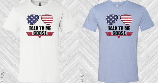 Talk To Me Goose Graphic Tee Graphic Tee