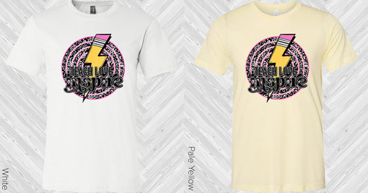 Teach Love Inspire Graphic Tee Graphic Tee