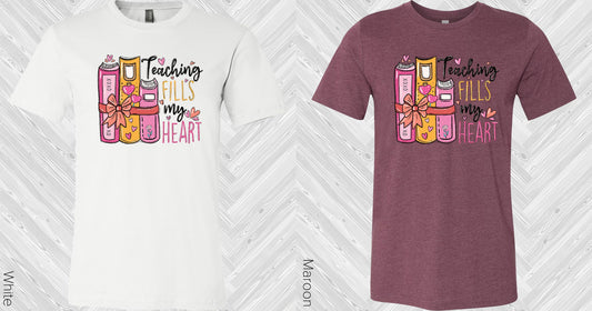Teaching Fills My Heart Graphic Tee Graphic Tee