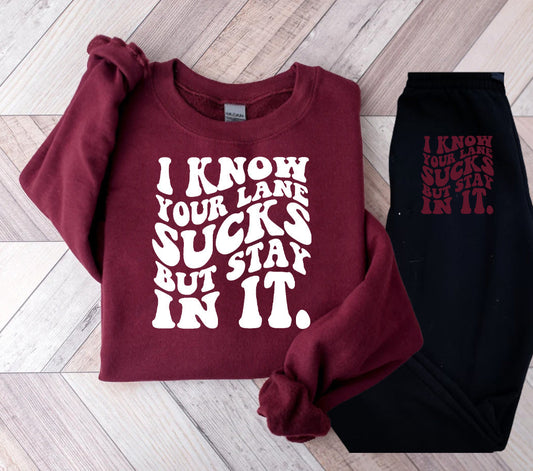 I Know Your Lane Sucks But Stay In It Graphic Tee Graphic Tee