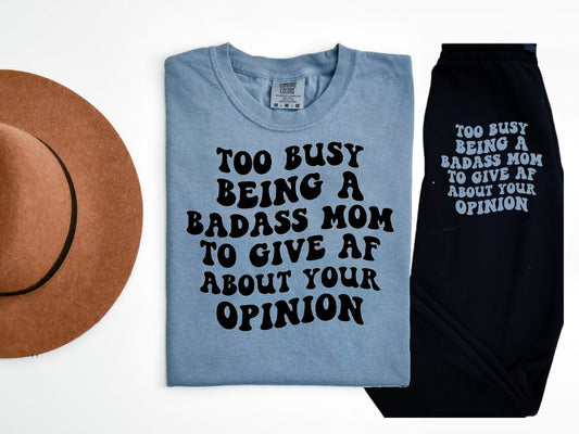 Too Busy Being A Bad*** Mom Graphic Tee Graphic Tee