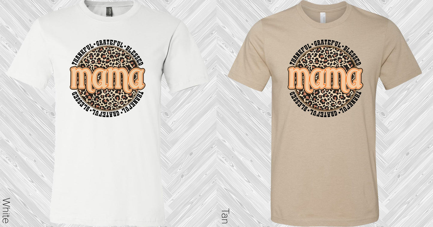 Thankful Grateful Blessed Mama Graphic Tee Graphic Tee