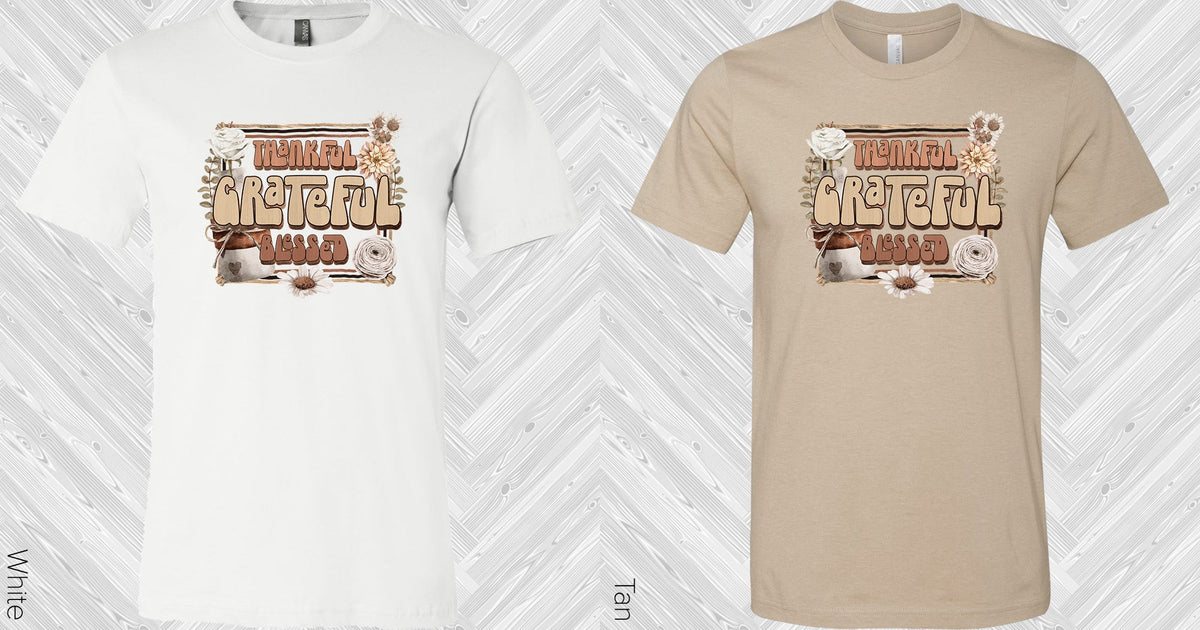 Thankful Grateful Blessed Graphic Tee Graphic Tee