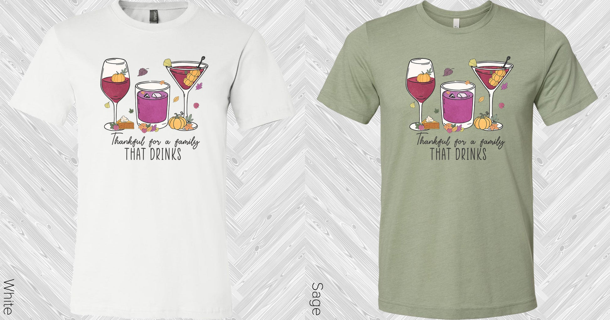 Thankful For A Family That Drinks Graphic Tee Graphic Tee