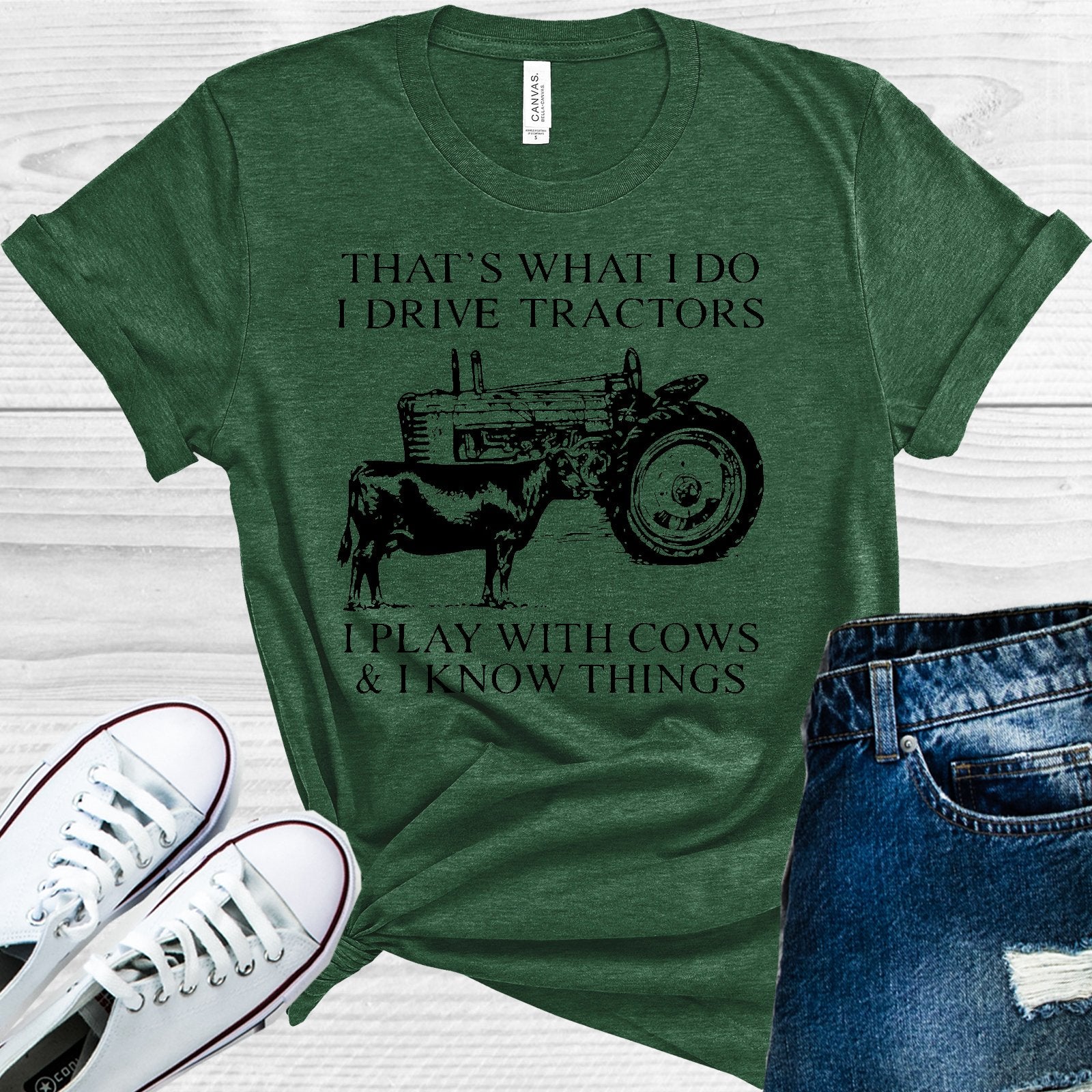 Thats What I Do Drive Tractors Play With Cows And Know Things Graphic Tee Graphic Tee