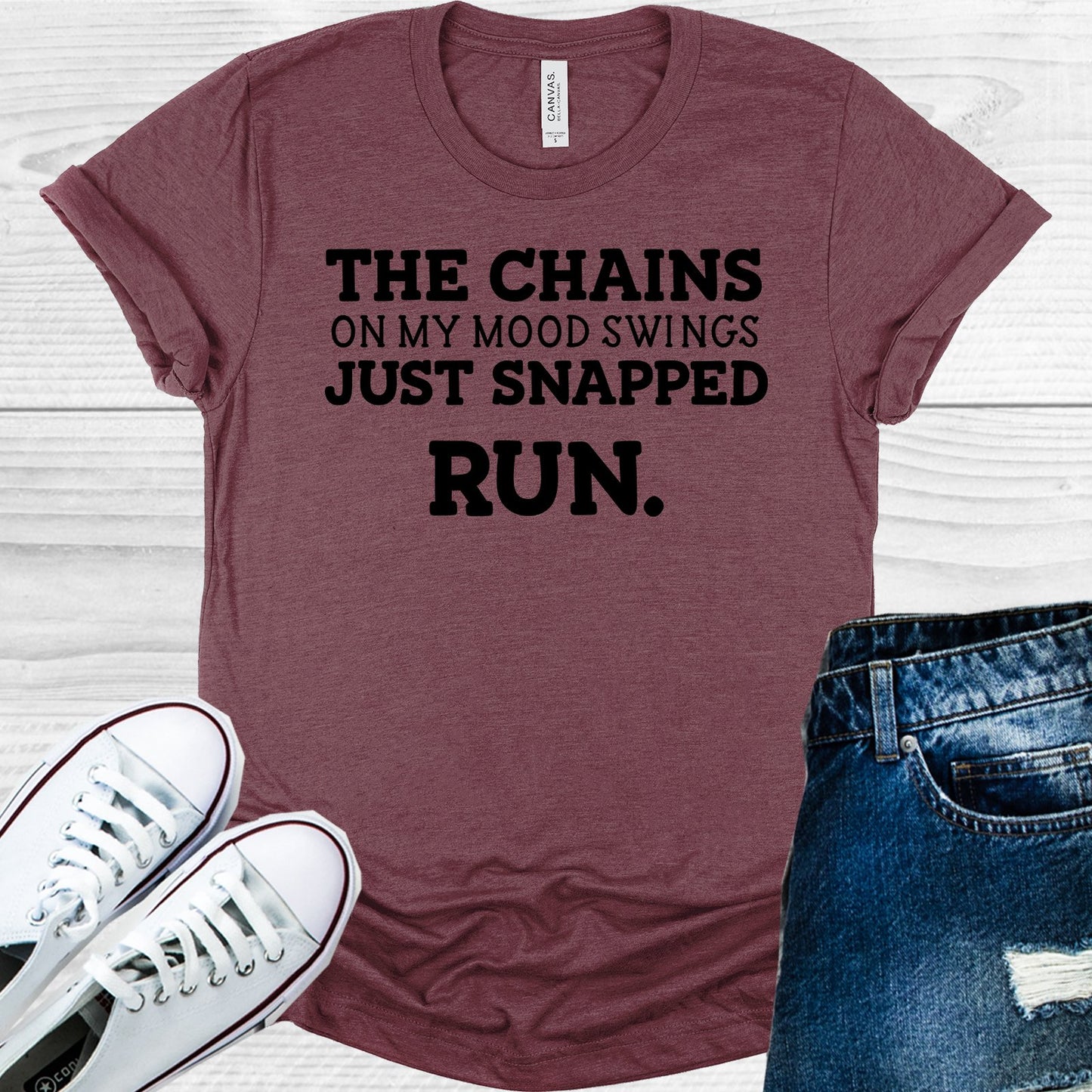The Chains On My Mood Swings Just Snapped Run Graphic Tee Graphic Tee