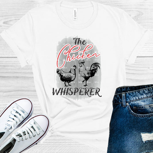 The Chicken Whisperer Graphic Tee Graphic Tee