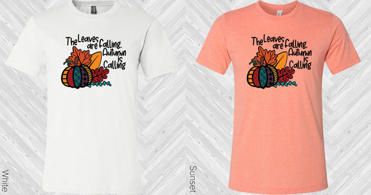 The Leaves Are Falling Autumn Is Calling Graphic Tee Graphic Tee