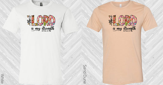 The Lord Is My Strength Graphic Tee Graphic Tee