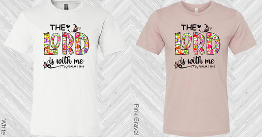 The Lord Is With Me Graphic Tee Graphic Tee