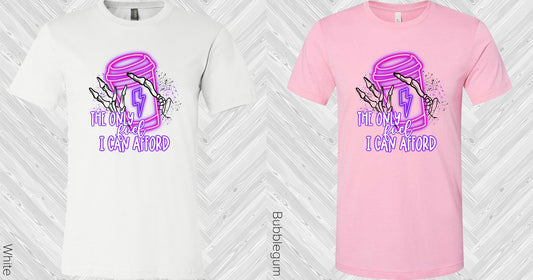 The Only Fuel I Can Afford Graphic Tee Graphic Tee