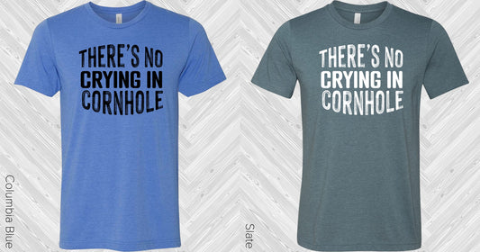 Theres No Crying In Cornhole Graphic Tee Graphic Tee