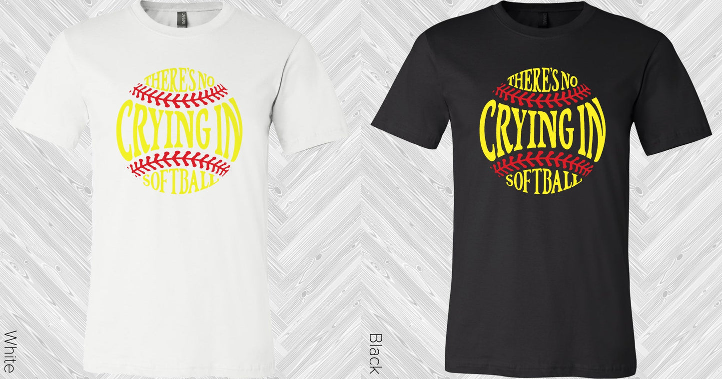 Theres No Crying In Softball Graphic Tee Graphic Tee