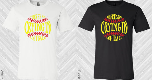 Theres No Crying In Softball Graphic Tee Graphic Tee