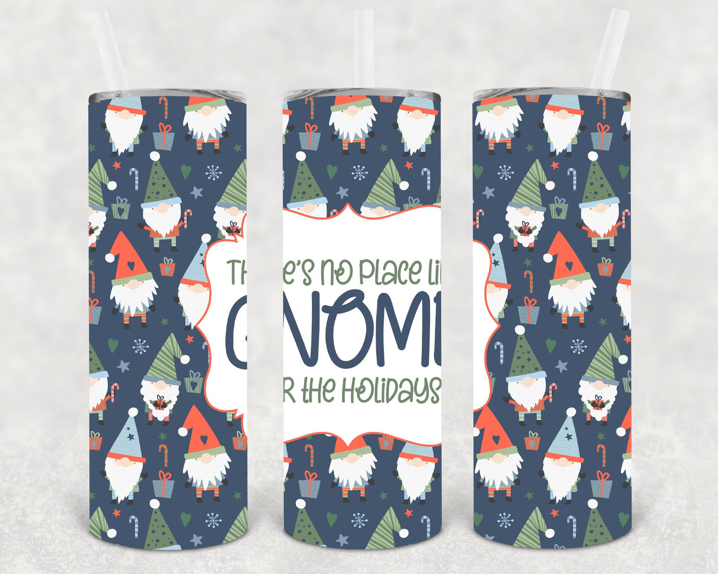 Theres No Place Like Gnome For The Holidays 20 Oz Skinny Tumbler