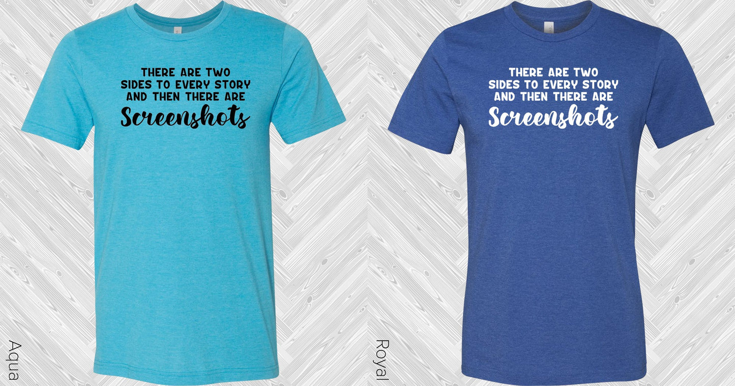 There Are Two Sides To Every Story Graphic Tee Graphic Tee