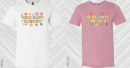 Think Happy Thoughts Graphic Tee Graphic Tee