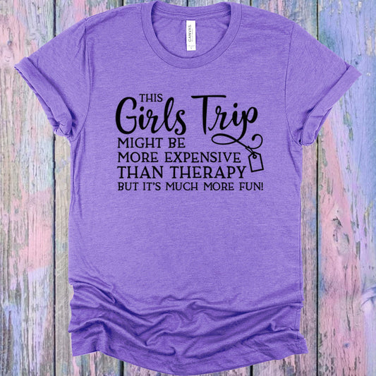 This Girls Trip Might Be More Expensive Than Therapy Graphic Tee Graphic Tee