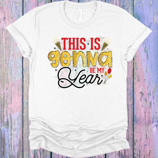 This Is Gonna Be My Year Graphic Tee Graphic Tee