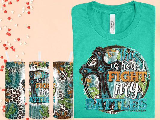 This Is How I Fight My Battles Graphic Tee Graphic Tee