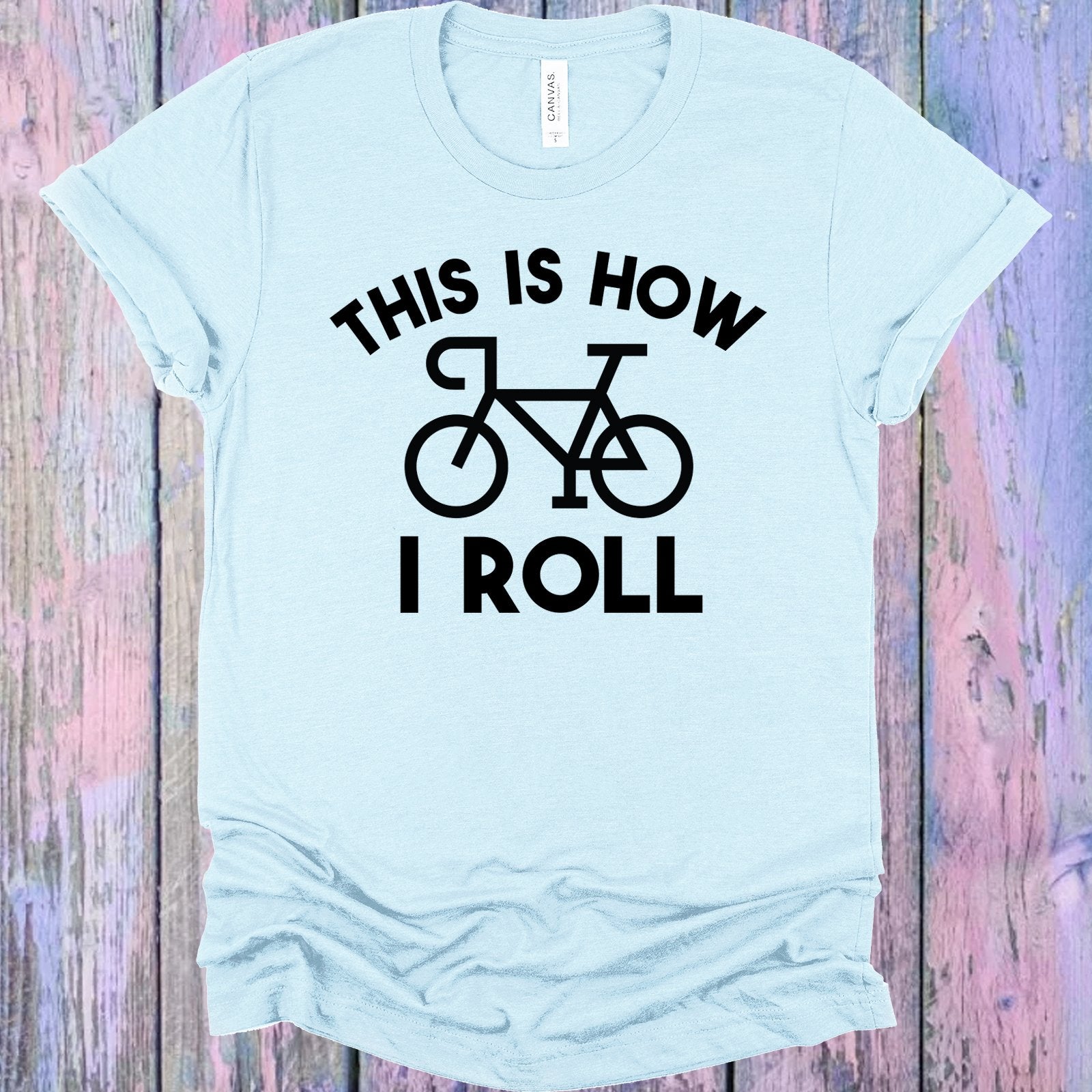 This Is How I Roll Graphic Tee Graphic Tee