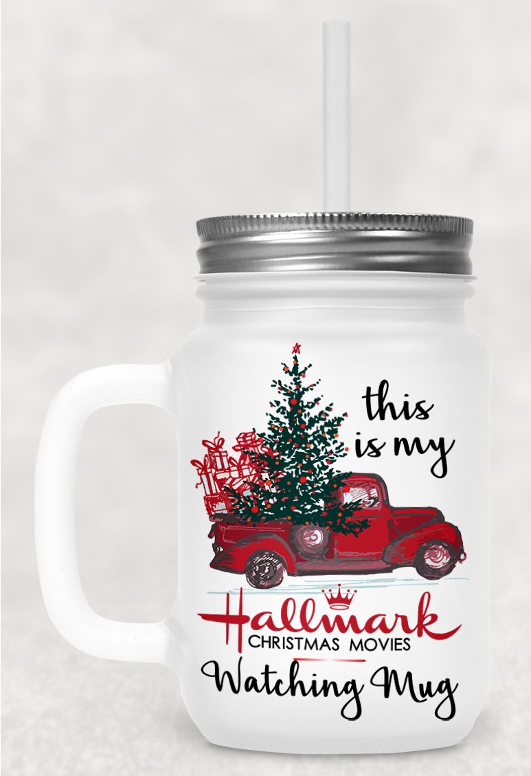 This Is My Hallmark Christmas Movies Watching Mug Frosted Mason Jar