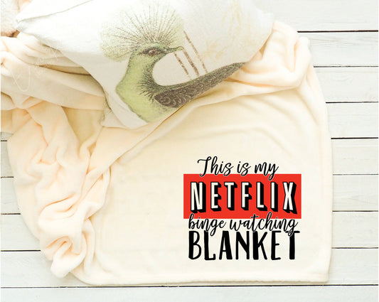 This Is My Netflix Binge Watching Blanket Fleece Throw Blanket