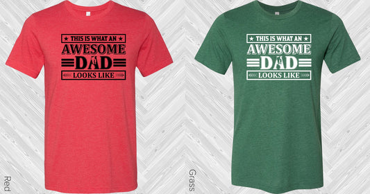 This Is What An Awesome Dad Looks Like Graphic Tee Graphic Tee