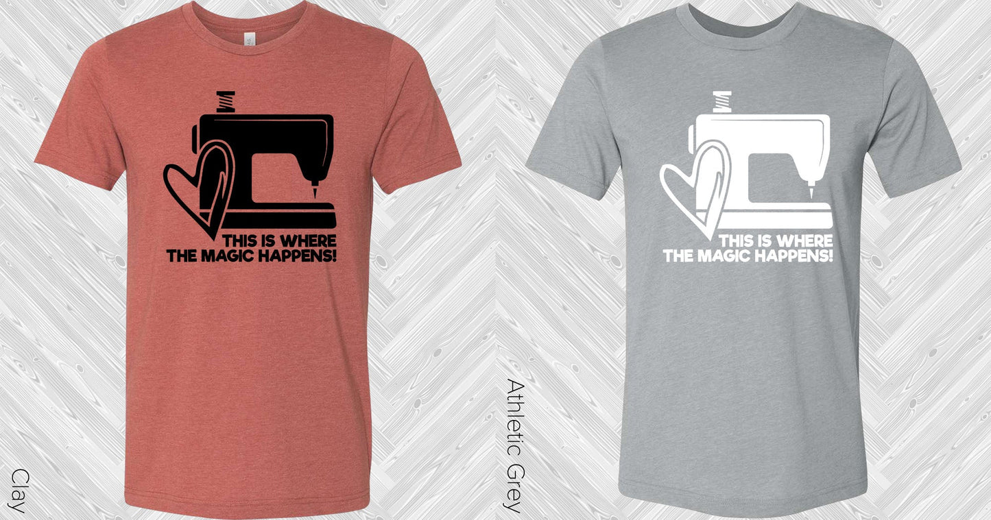 This Is Where The Magic Happens Graphic Tee Graphic Tee
