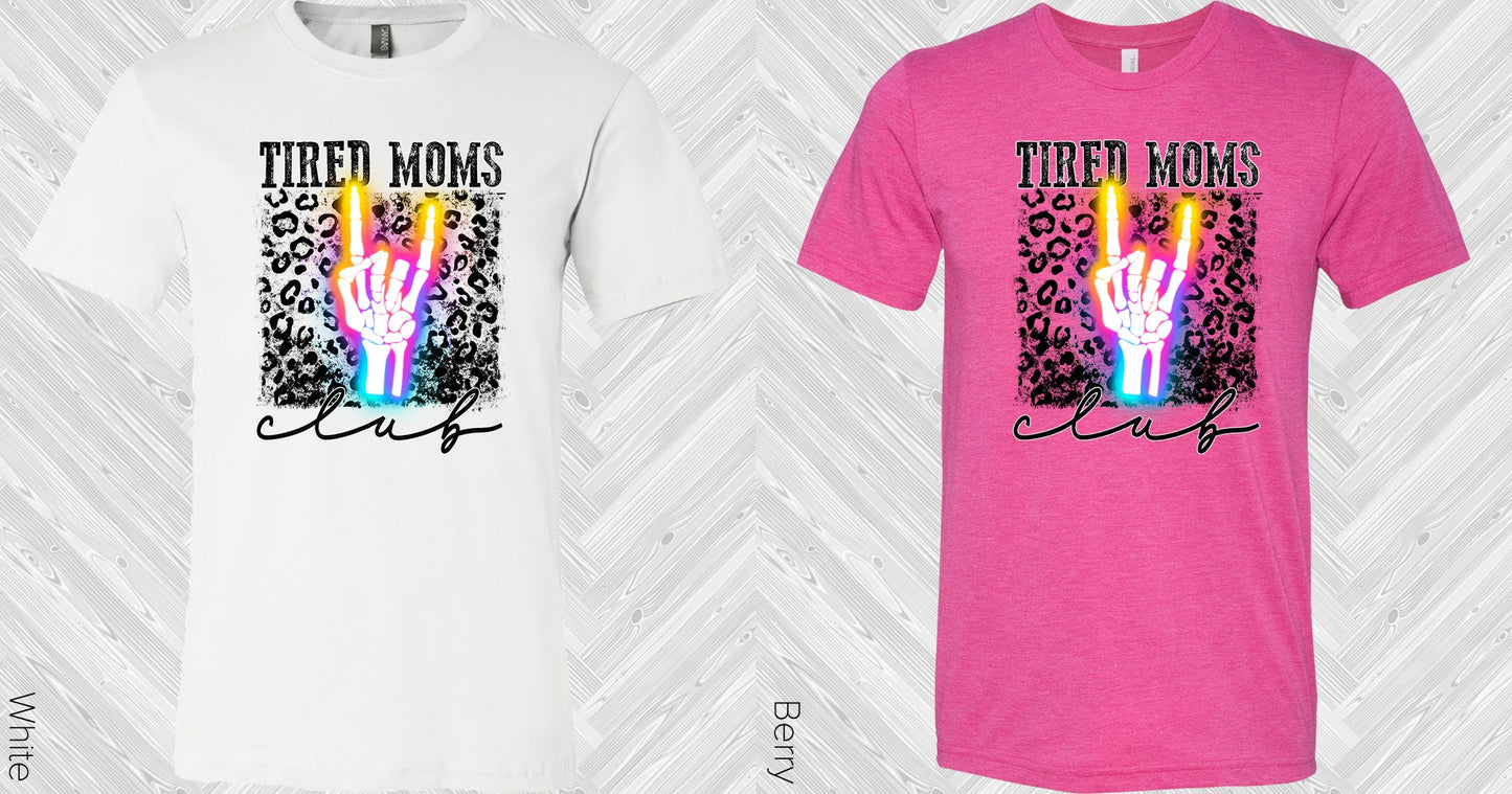 Tired Moms Club Graphic Tee Graphic Tee