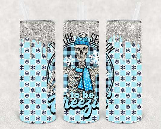 Tis The Season To Be Freezin 20 Oz Skinny Tumbler