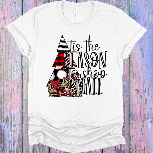 Tis The Season To Shop Small Graphic Tee Graphic Tee