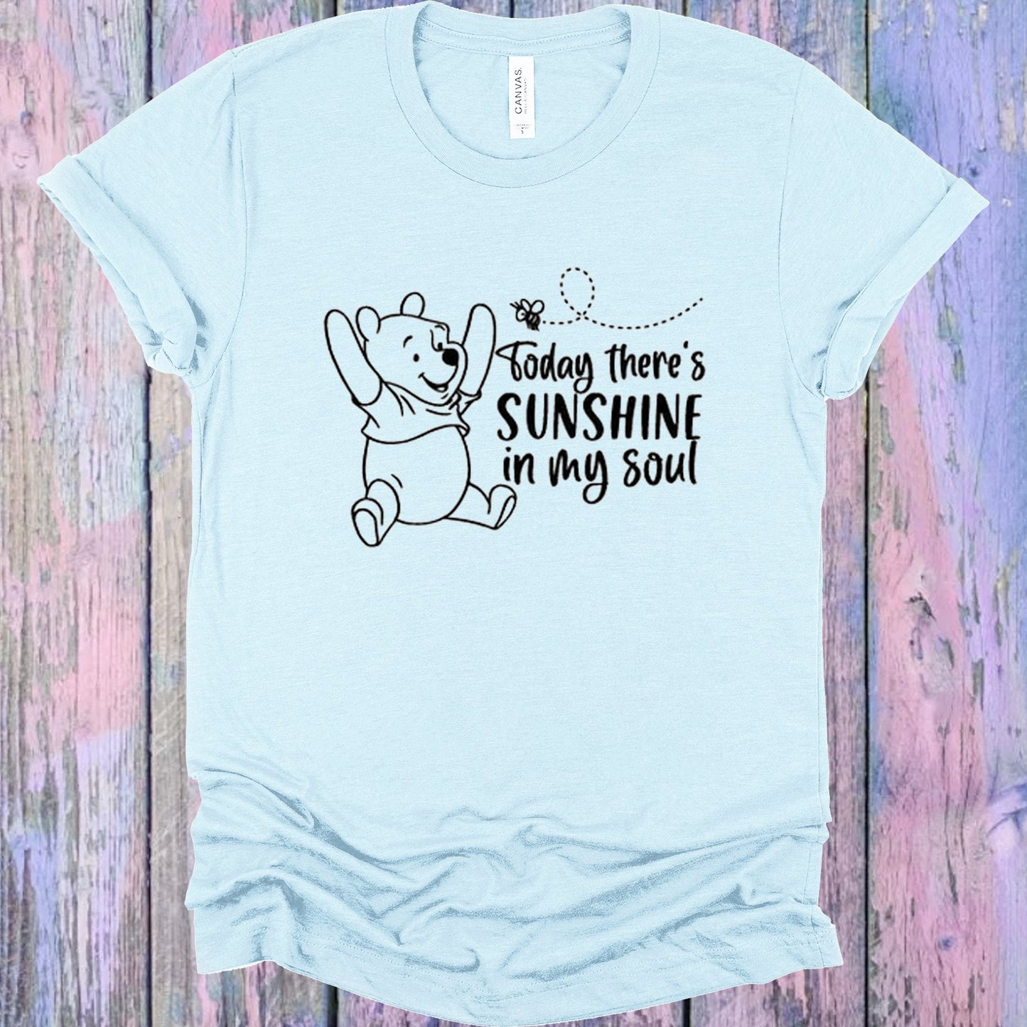 Today Theres Sunshine In My Soul Graphic Tee Graphic Tee