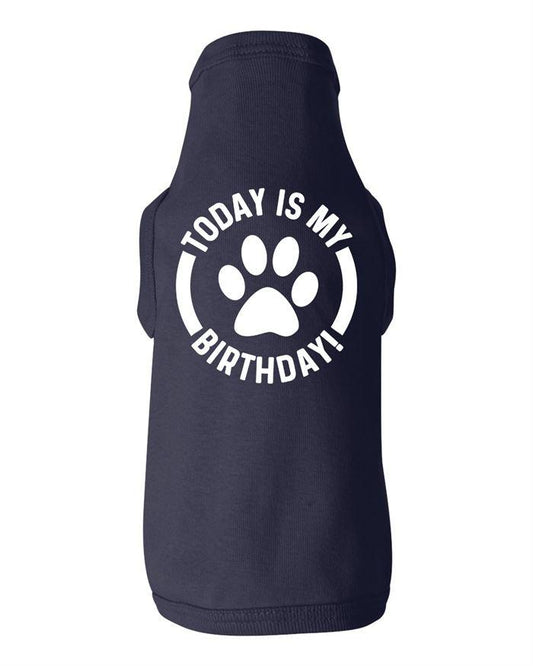 Today Is My Birthday Dog Shirt