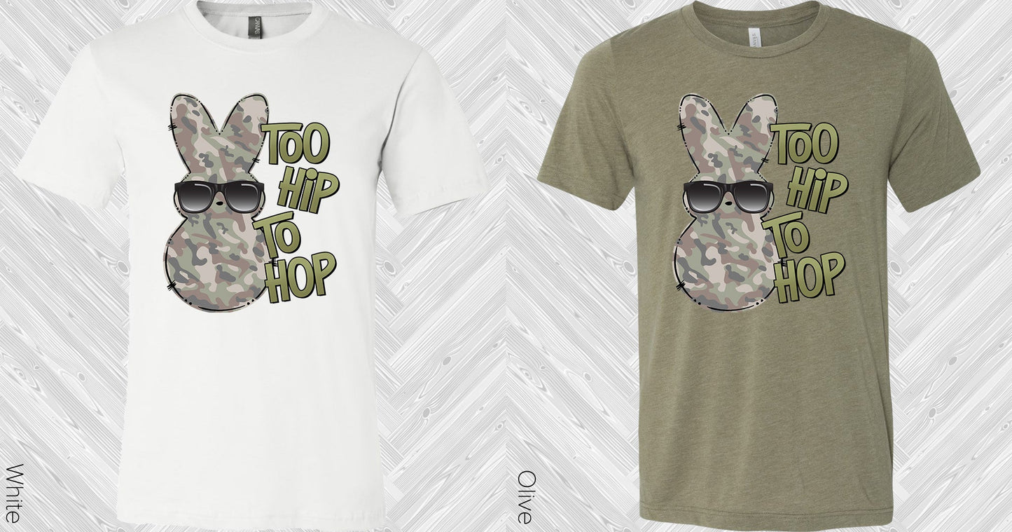 Too Hip To Hop Graphic Tee Graphic Tee