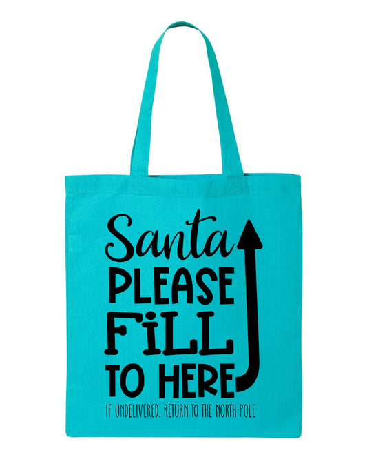 Santa Please Fill To Here Tote Bag