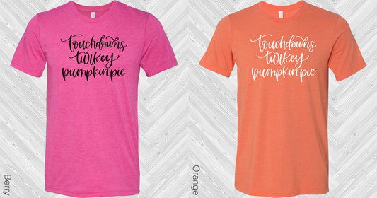 Touchdowns Turkey Pumpkin Pie Graphic Tee Graphic Tee
