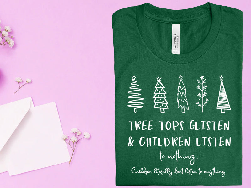 Tree Tops Glisten & Children Listen Graphic Tee Graphic Tee