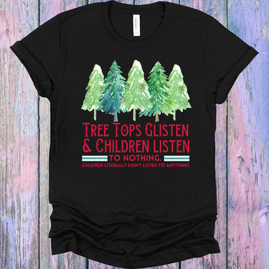 Tree Tops Glisten & Children Listen Graphic Tee Graphic Tee