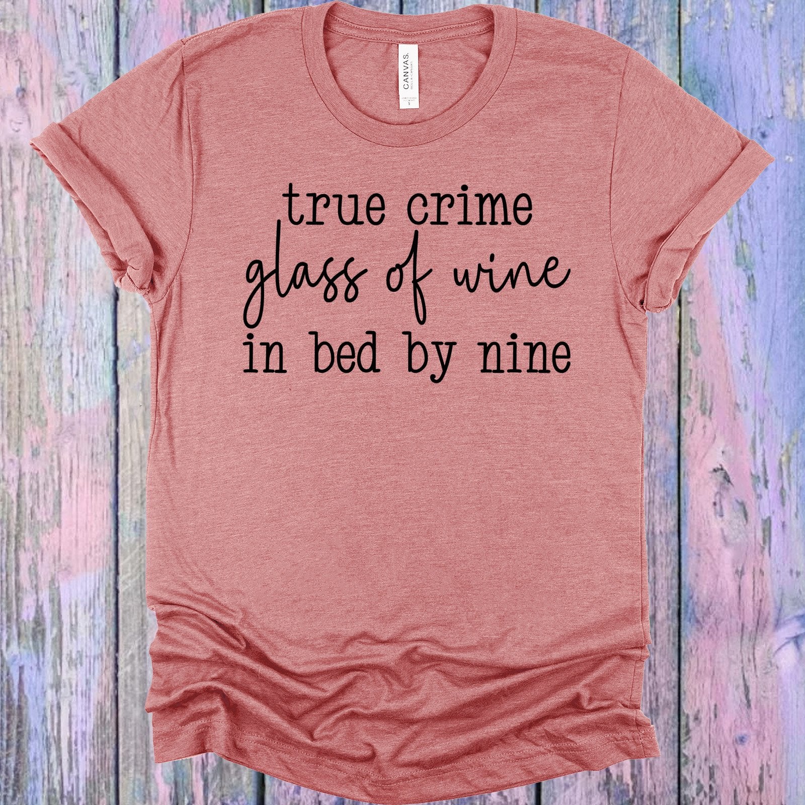 True Crime Glass Of Wine In Bed By Nine Graphic Tee Graphic Tee