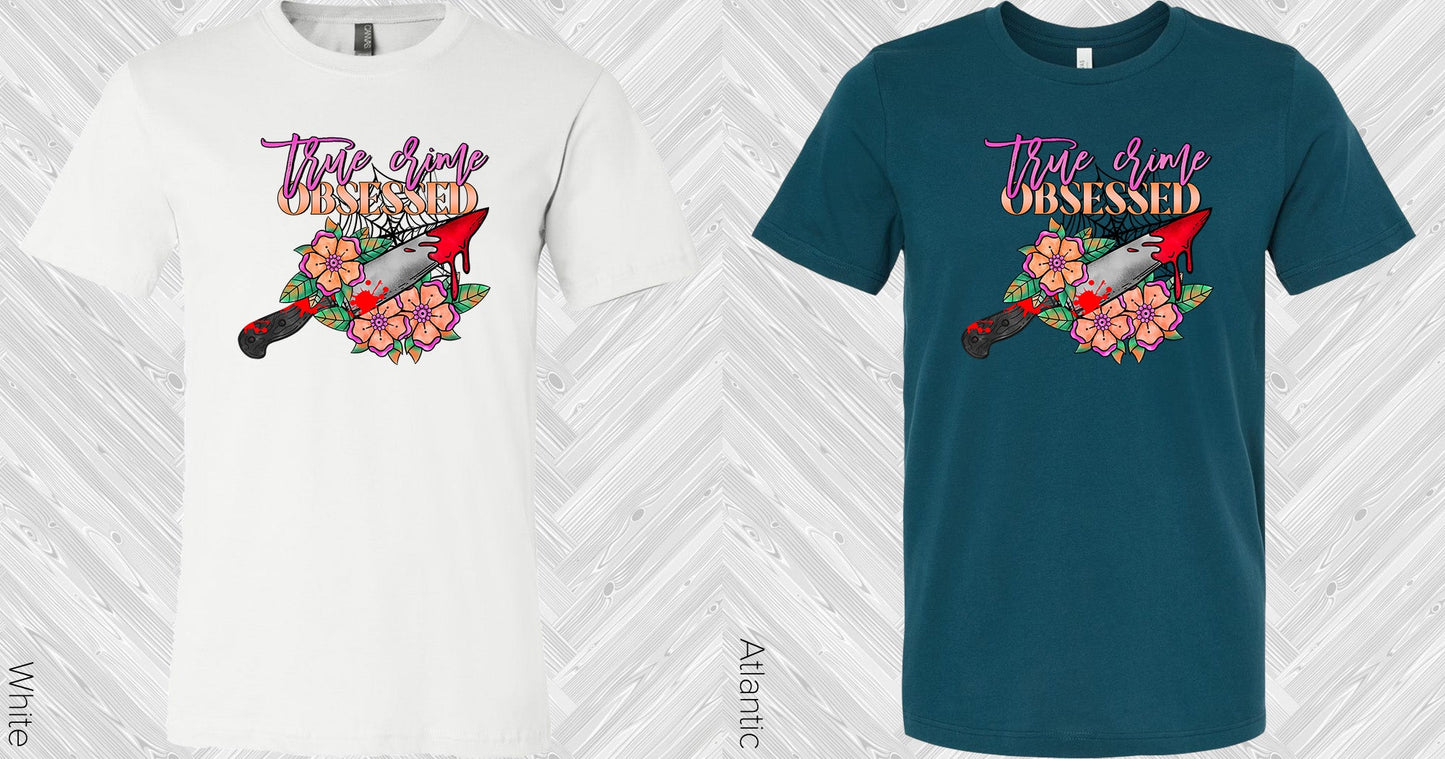 True Crime Obsessed Graphic Tee Graphic Tee